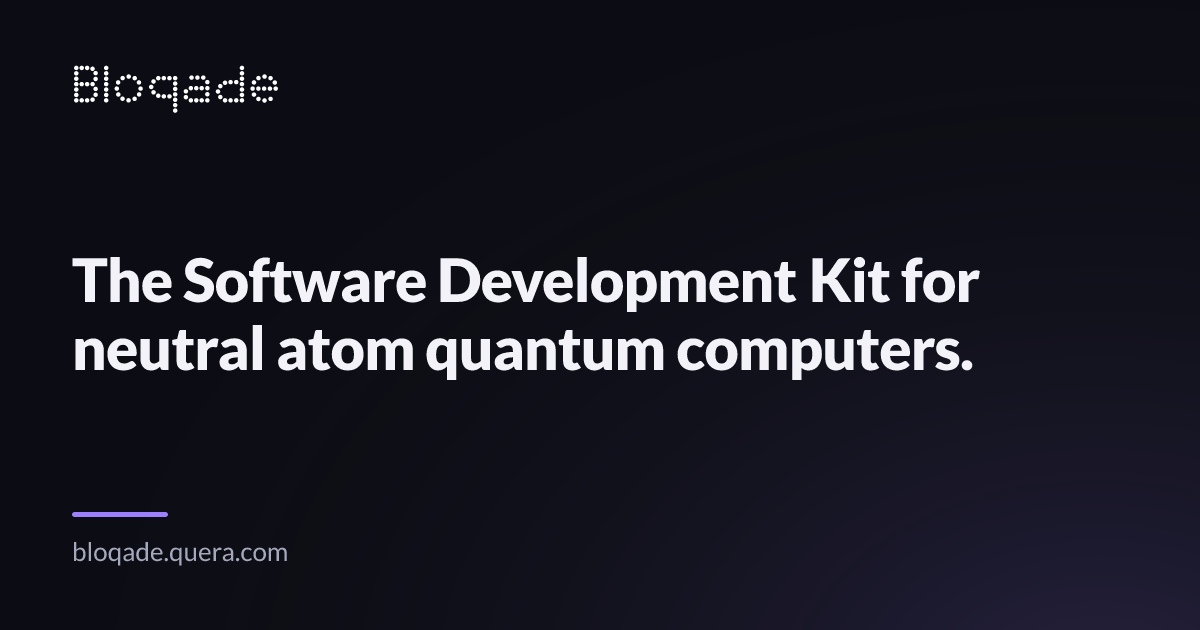 QuEra's Bloqade is now a full neutral-atom SDK. One line to start: pip install bloqade. squin kernel language, targets for Aquila (analog) and Gemini (digital), honest hardware simulators, and fault-tolerant tooling. Built alongside the hardware.